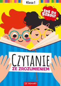 Idę do szkoły. Czytanie ze zrozumieniem. Klasa 1 - Karolina Glinka-Komorowska - książka