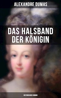 Das Halsband der Königin (Historischer Roman) - Alexandre Dumas - ebook