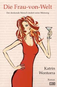 Die Frau von Welt - Katrin Wontorra - ebook