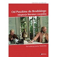 Od Puszkina do Brodskiego Adaptacje literatury Rosyjskiej - Joanna Wojnicka - książka