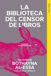 La biblioteca del censor de libros - Bothayna Al Essa - ebook