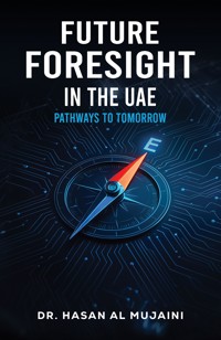 Future Foresight in the UAE - Hasan Al Mujaini - ebook