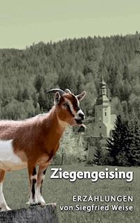 Ziegengeising - Siegfried Weise - ebook
