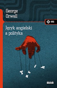 Język angielski a polityka - George Orwell - książka