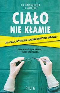 Ciało nie kłamie - Melinek Judy, Mitchell T.J. - książka