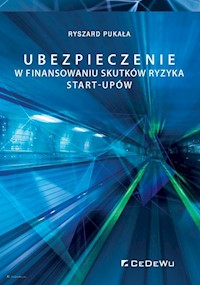 Ubezpieczenie w finansowaniu skutków ryzyka start-upów - Pukała Ryszard - książka