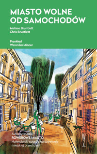 Miasto wolne od samochodów - Melissa Bruntlett, Chris Bruntlett - ebook