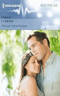 Akcja ratunkowa - Marion Lennox - ebook