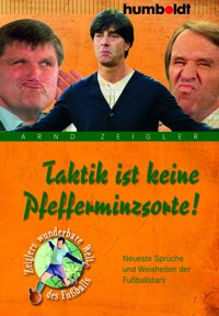 Taktik ist keine Pfefferminzsorte! - Arnd Zeigler - ebook