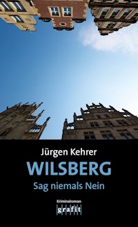 Wilsberg – Sag niemals Nein - Jürgen Kehrer - ebook