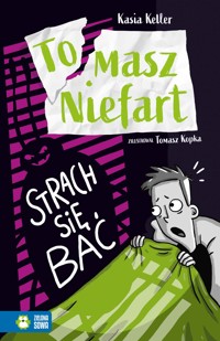 Tomasz Niefart. Strach się bać - Keller Kasia - ebook + audiobook