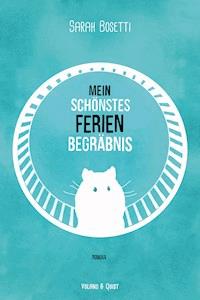Mein schönstes Ferienbegräbnis - Sarah Bosetti - ebook