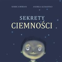 Sekrety Ciemności - Bersan Marica, Alemanno Andrea - książka