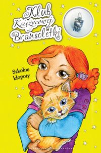 Klub Księżycowej Bransoletki Szkolne kłopoty - Agnieszka Skórzewska - książka