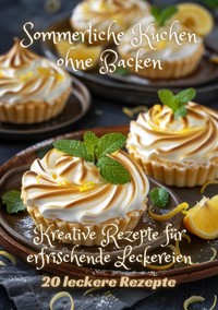 Sommerliche Kuchen ohne Backen - Diana Kluge - ebook