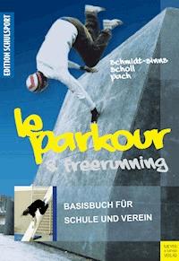 Le Parkour & Freerunning - Aschebrock Heinz - ebook