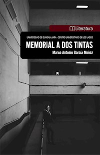 Memorial a dos tintas - Marco Antonio García Muñoz - ebook