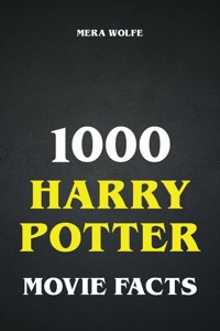 1000 Harry Potter Movie Facts - Mera Wolfe - ebook