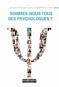 Sommes-nous tous des psychologues ? - Jacques-Philippe Leyens - ebook
