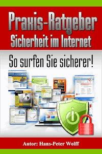 Praxis-Ratgeber Sicherheit im Internet - Hans-Peter Wolff - ebook