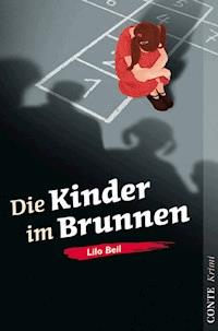 Die Kinder im Brunnen - Lilo Beil - ebook
