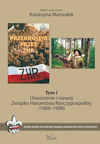 Utworzenie i rozwój Związku Harcerstwa Rzeczypospolitej (1989-1999) - Marszałek Katarzyna - książka