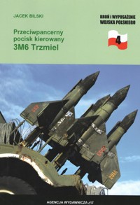 Przeciwpancerny pocisk kierowany 3M6 Trzmiel - Jacek Bilski - książka