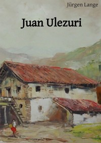 Juan Ulezuri - Jürgen Lange - ebook