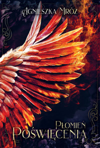 Płomień poświęcenia - Agnieszka Mróz - ebook + książka