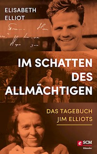 Im Schatten des Allmächtigen - Elisabeth Elliot - ebook