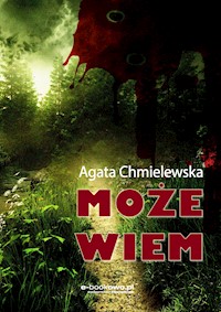 Może wiem - Agata Chmielewska - ebook