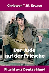 Der Jude auf der Pritsche - Christoph T. M Krause - ebook