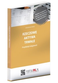 Rzeczowe aktywa trwałe Przykłady księgowań - Trzpioła Katarzyna - książka