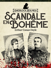 Scandale en Bohême - Arthur Conan Doyle - ebook