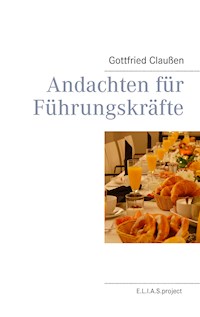 Andachten für Führungskräfte - Gottfried Claußen - ebook