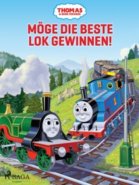 Thomas und seine Freunde – Möge die beste Lok gewinnen! - Mattel - ebook