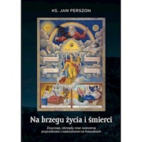 Na brzegu życia i śmierci - Perszon Jan - książka