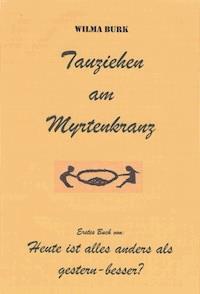 Tauziehen am Myrtenkranz - Wilma Burk - ebook