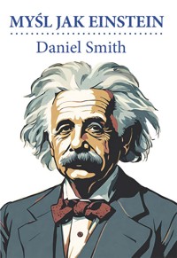 Myśl jak Einstein - Daniel Smith - książka