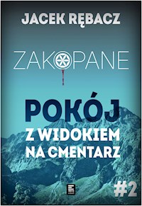 Zakopane. Pokój z widokiem na cmentarz - Jacek Rębacz - ebook + audiobook