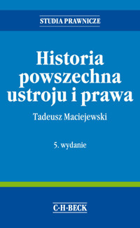 Historia powszechna ustroju i prawa - Tadeusz Maciejewski - książka