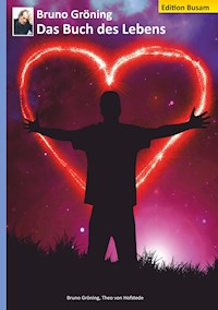Bruno Gröning - Das Buch des Lebens - Theo von Hofstede - ebook