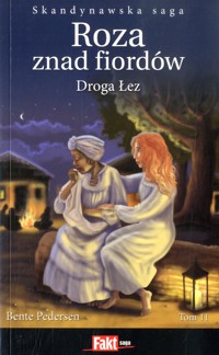Roza znad fiordów. Droga łez - Bente Pedersen - ebook