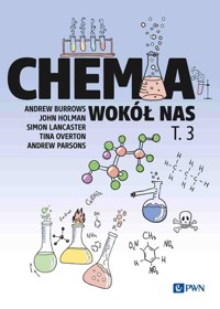 Chemia wokół nas. Tom 3 - Andrew Parsons, John Holman, Andrew Burrows, Tina Overton, Simon Lancaster - książka