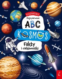Książkożercy Moje pierwsze ABC Kosmos Fakty i ciekawostki -  - książka