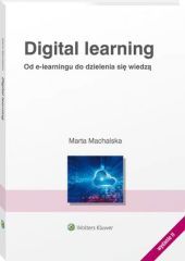 Digital learning. Od e-learningu do dzielenia się wiedzą - Marta Machalska - książka