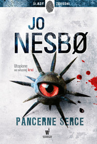 Pancerne serce. Cykl Harry Hole. Tom 8 - Jo Nesbo - książka