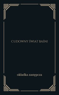 Cudowny świat baśni - zbiorowa praca - ebook