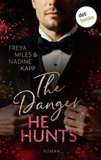 The Danger He Hunts - oder: Mr. John Hunt - Nadine Kapp - ebook