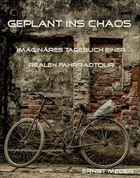 Geplant ins Chaos - Ernst Meder - ebook